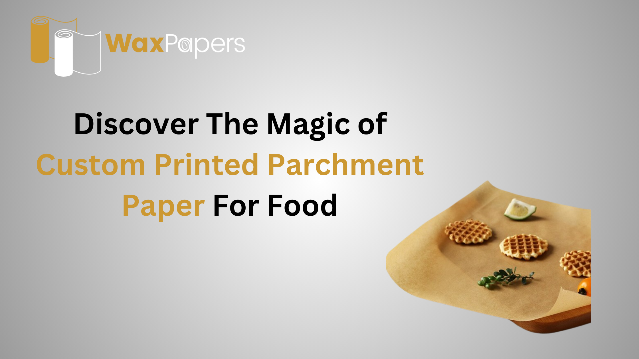 Custom Parchment Paper