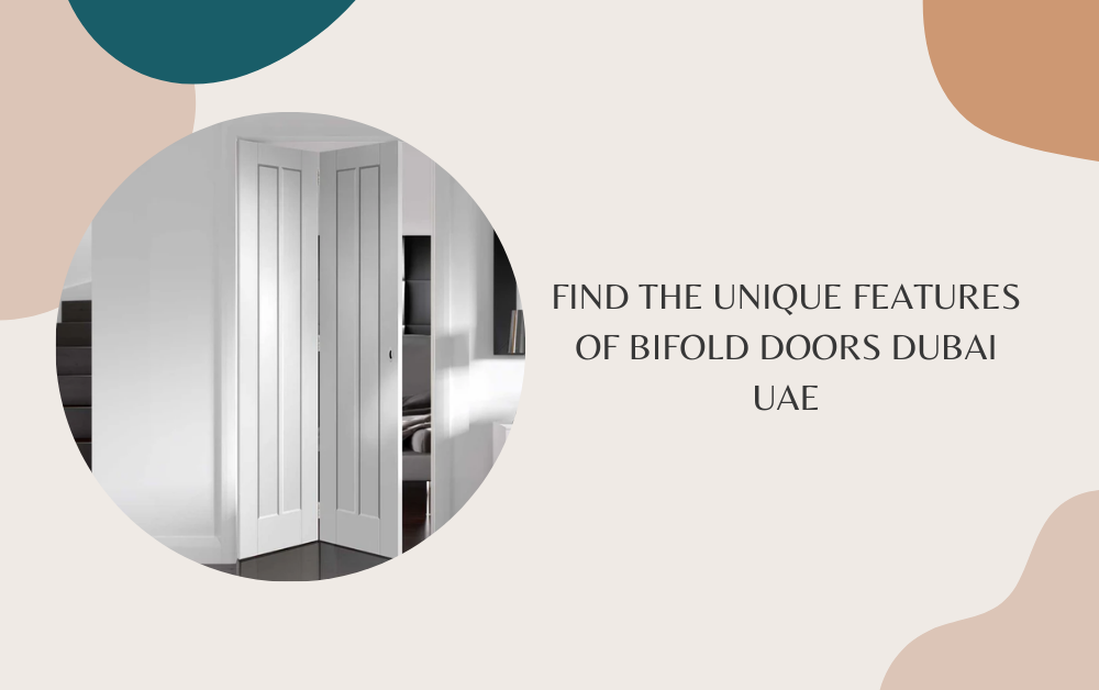 Find The Unique Features of Bifold Doors Dubai UAE