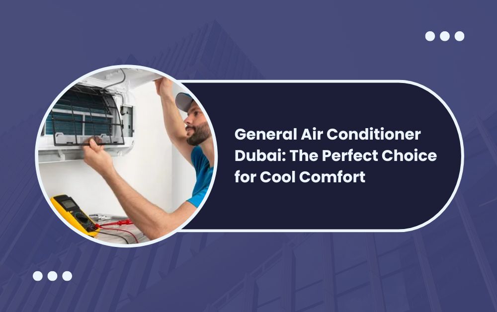 O General Air Conditioner Dubai