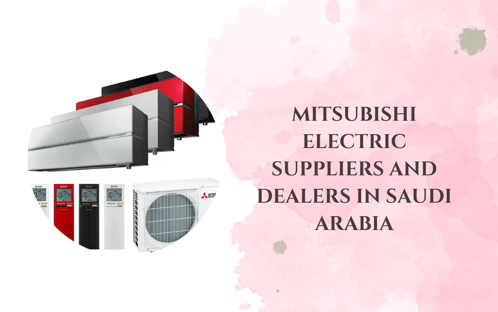 Mitsubishi Electric Suppliers and Dealers in Saudi Arabia