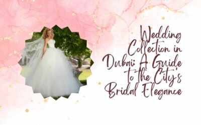 Wedding collection Dubai