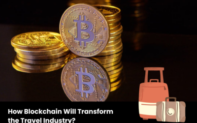 How Blockchain Will Transform the Travel Industry?