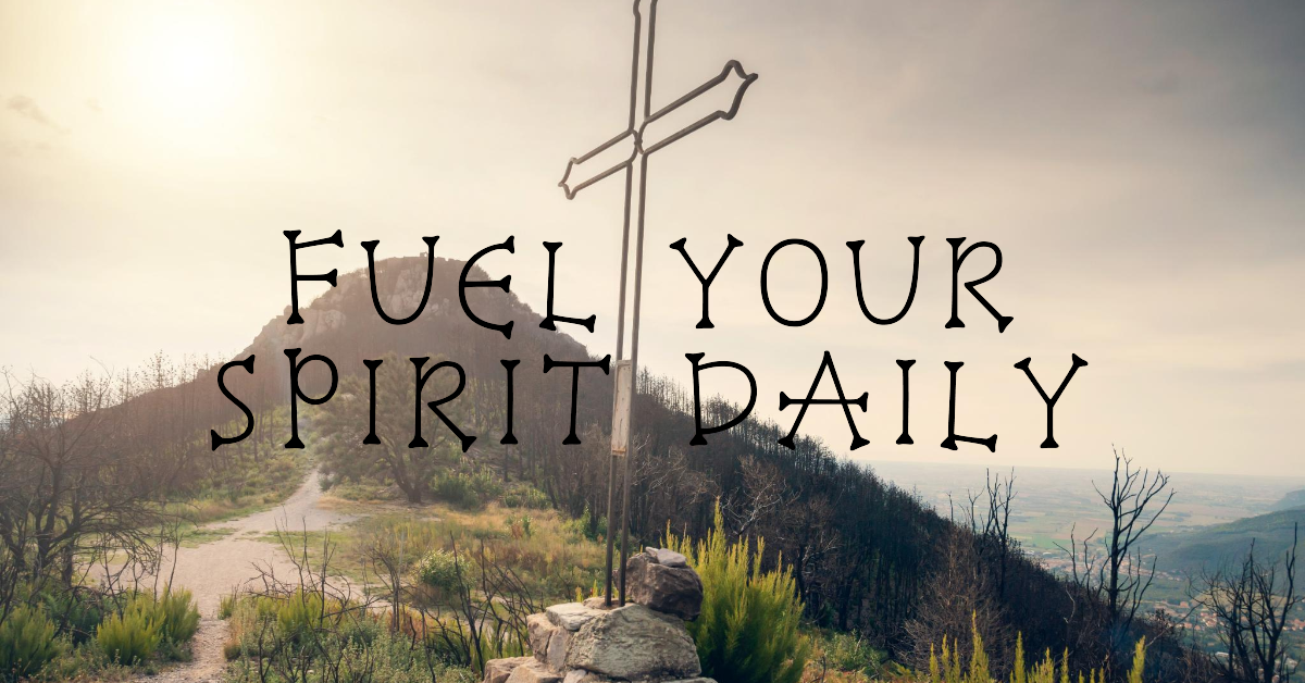 Daily Devotional Practices Fuel for the Spirit