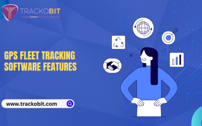 GPS Fleet Tracking Software Features