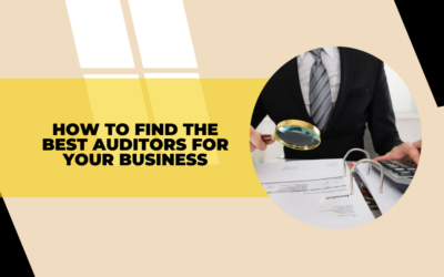 How to Find the Best Auditors for Your Business