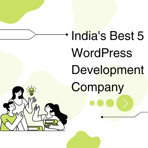 India's Best 5 WordPress Development