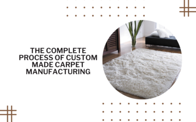 The Complete Process of Custom Made Carpet Manufacturing