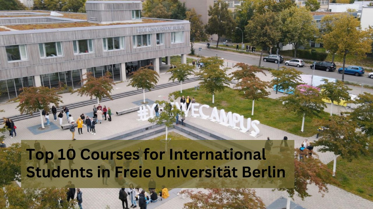 Top 10 Courses for International Students in Freie Universität Berlin