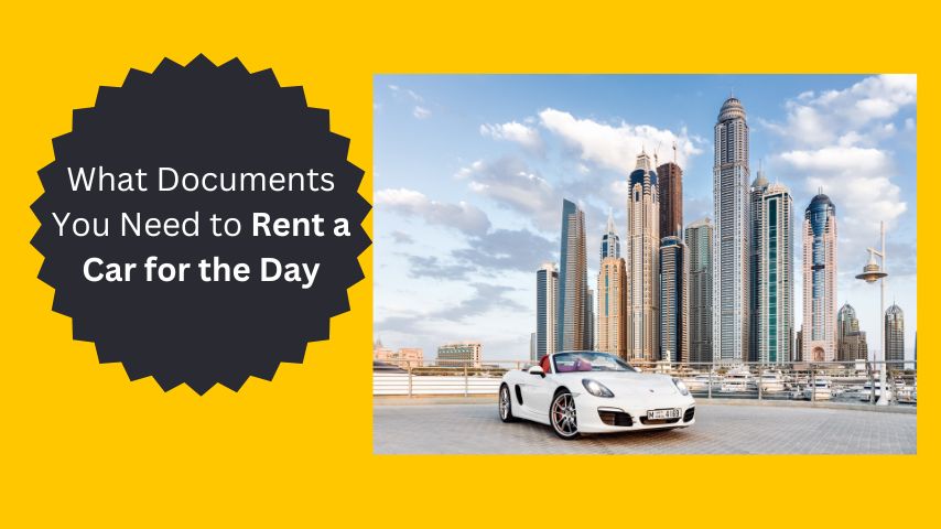 What Documents You Need to Rent a Car for the Day