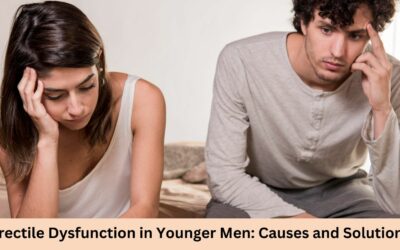 Erectile Dysfunction in Younger Men Causes and Solutions