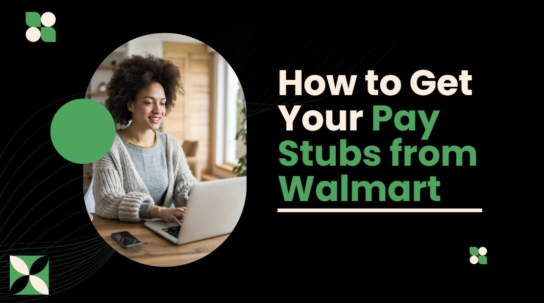 How to Get Your Pay Stubs from Walmart