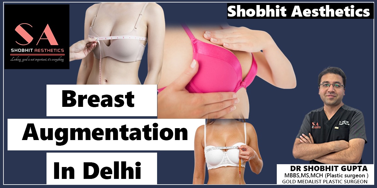 best breast implant doctor in Delhi