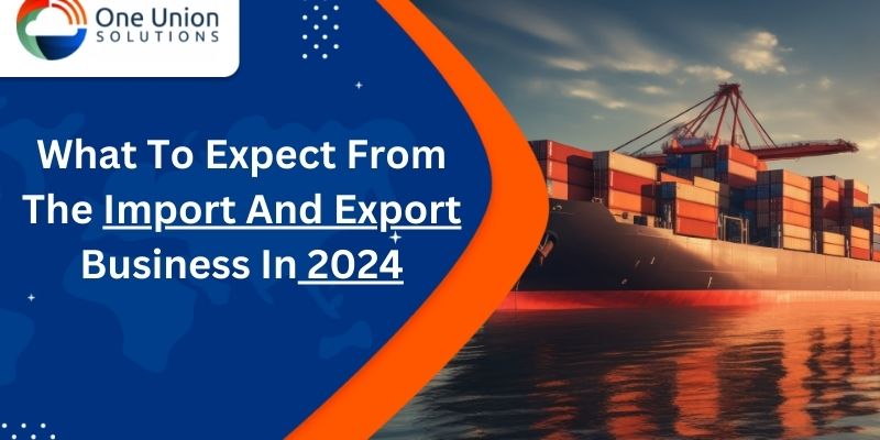Business Of Importing And Exporting In 2024