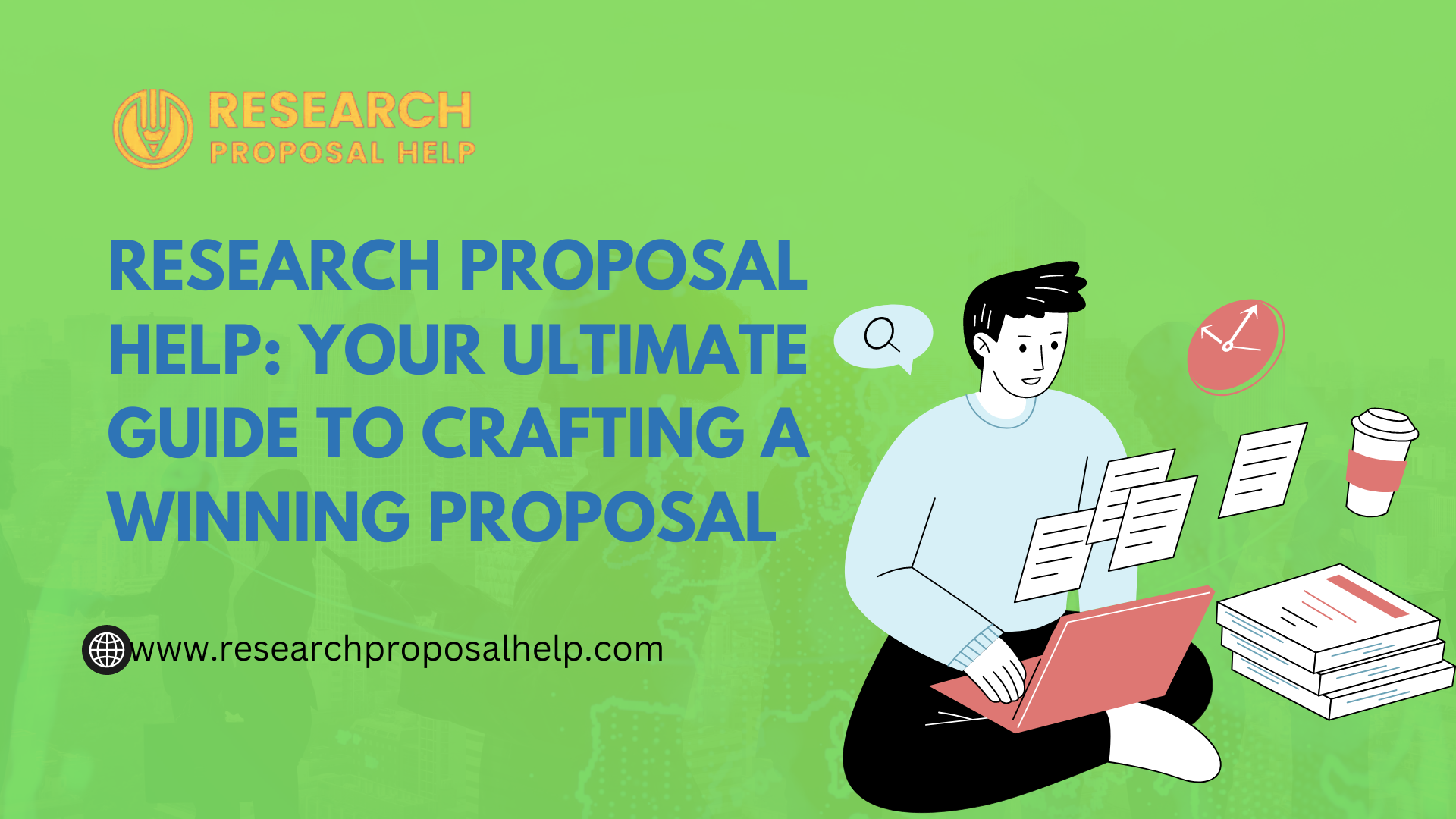 Research Proposal Help Your Ultimate Guide to Crafting a Winning Proposal.