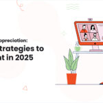Remote Team Appreciation: 10 Quick strategies to implement in 2025