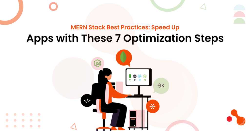 Top 7 Ways to Optimize Performance in MERN Stack Apps