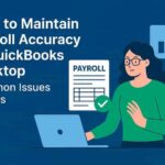 Maintain Payroll Accuracy in QuickBooks Desktop