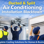 Ducted Air Conditioning Blacktown – Complete Cooling Solutions for Homes & Businesses